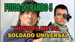 NOVO FILME DO SOLDADO UNIVERSAL E FOTOS DE RAMBO 5 [upl. by Claudy]