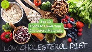 Top 10 Foods to Lower Your Cholesterol Naturally [upl. by Mit]