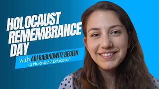 Holocaust Remembrance Day with Adi Rabinowitz Bedein [upl. by Saleme]