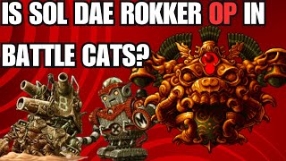 IS SOL DAE ROKKER A OP UNIT Battle Cats [upl. by Ahsykal]