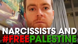 Narcissists and FREEPALESTINE [upl. by Kalagher301]