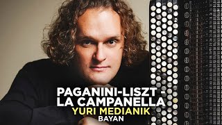 PaganiniLiszt  La campanella  Кампанелла  Yuri Medianik  Bayan [upl. by Rugen]