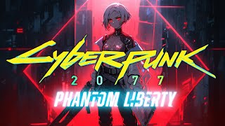 Cyberpunk 2077 Phantom Liberty Radio Mix ElectroCyberpunk [upl. by Belicia533]