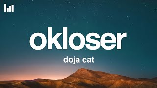 Doja Cat  OKLOSER Lyrics [upl. by Siocnarf418]