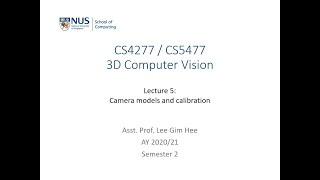 3D Computer Vision  Lecture 5 Part 1 Camera models and calibration [upl. by Zoller]