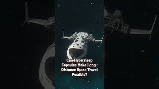 Can Hypersleep Capsules Make LongDistance Space Travel Possible [upl. by Enerual989]