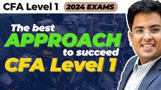 CFA Level 1 2024 Exams  HOW TO CLEAR LEVEL 1  Detailed Approach amp Plan  Gourav Kabra [upl. by Delainey]