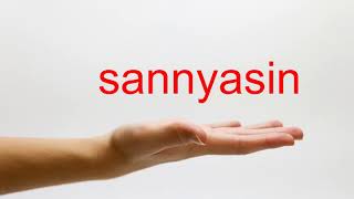 How to Pronounce sannyasin  American English [upl. by Lirret470]