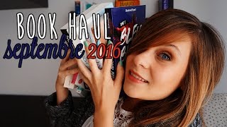 BOOK HAUL  Septembre 2016 [upl. by Elades]