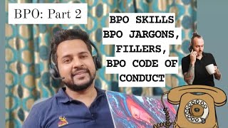 BPO SKILLS  BPO PREPARATION  BPO JARGONS  BPO CODE OF CONDUCT  FILLERS [upl. by Asia47]