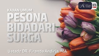 Pesona Bidadari Surga  Ustadz Dr Firanda Andirja MA [upl. by Dionis]