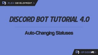 Discord Bot Tutorial AutoChanging Statuses ep 12 [upl. by Juliann]