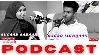 Muraadso Podcast  Sacad Murqaan  2024 [upl. by Adlev646]