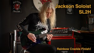 Jackson Soloist SL2H in Rainbow Crackle Finish  Demo by jeffloomisofficial [upl. by Emanuele]