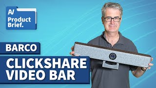 AV Product Brief  Barco ClickShare Video Bar Pro [upl. by Stimson]