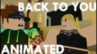 R15 ANIMATED  BACK TO YOU  Roblox Music Video [upl. by Sitnalta]