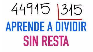 Cómo hacer divisiones de 3 cifras directas o sin resta  Ejemplo 44915 dividido entre 315 [upl. by Nishom]