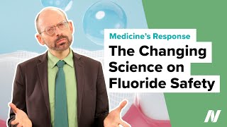 Medicine’s Response to the Changing Science on Fluoride Safety [upl. by Fisa]