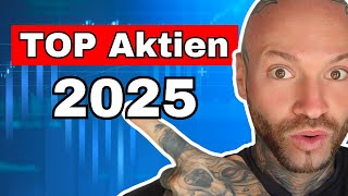 Maximale Rendite Meine TopAktien für 2025 [upl. by Ignacius]