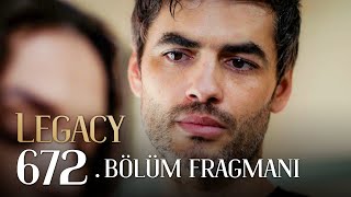 Emanet 672 Bölüm Fragmanı  Legacy Episode 672 Promo [upl. by Rramaj899]