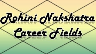 Rohini Nakshatra CareerProfessions Vedic Astrology [upl. by Akialam]