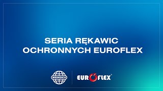 Seria rękawic ochronnych Euroflex [upl. by Hi827]