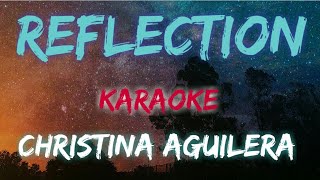 REFLECTION  CHRISTINA AGUILERA KARAOKE VERSION [upl. by Ramhaj]