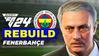 MOURINHO ve YILDIZ TRANSFERLER  FENERBAHÃ‡E REBUILD  FC 24 KARÄ°YER MODU [upl. by Yroc]