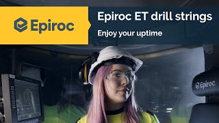 Epiroc ET drill strings  Enjoy your uptime [upl. by Reade]