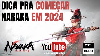 A maior dica pra começar Naraka em 2024 PTBR [upl. by Mauricio]