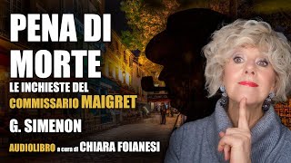 AUDIOLIBRO quotPena di mortequot  Le inchieste del Commissario Maigret [upl. by Zarla]