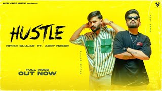 HUSTLE Official Video  NITISH GUJJAR Ft ADDY NAGAR [upl. by Bernetta]