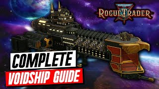 WH 40K Rogue Trader Voidship Guide  HOW to build the best VOIDSHIP  Tips amp Tricks [upl. by Tilagram]