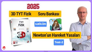 Newtonun Hareket Yasaları Test2 3D TYT Fizik Soru Bankası 2025 Son Baskı [upl. by Leta]