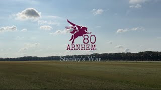 Arnhem 80 Stanley’s War A Medical Orderly during The Battle of Arnhem 181 Field Ambulance RAMC [upl. by Amund]