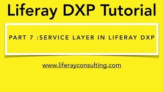 Liferay Workshop 7  How to create Service layer end to end in Liferay 7 Liferay DXP [upl. by Gninnahc]