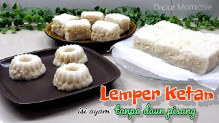 RESEP LEMPER AYAM TANPA MENGGUNAKAN DAUN PISANG  LEMPER KETAN ISI AYAM [upl. by Helse]