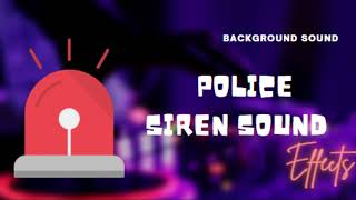 Police Siren Sound Effect [upl. by Bose]