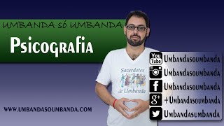 Psicografia  Falando de Umbanda 22 [upl. by Previdi]