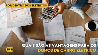 Websérie EP 11Quais são as vantagens para os donos de carro elétrico [upl. by Genesa121]