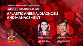 APLASTIC ANEMIA DIAGNOSIS AND MANAGEMENT  Haematology  CoPM Weekly Webinar 24 [upl. by Aihsened]