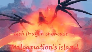 Lich Dragon showcase Malgamations island [upl. by Mccord566]