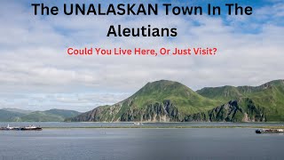 Visiting Unalaska in the Aleutians  Dutch Harbor [upl. by Eugenia]