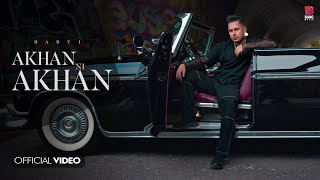 AKHAN NI AKHAN  Official Video  Harvi Out Set Bang Music [upl. by Viridissa]