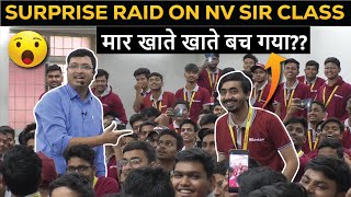 Surprise Raid on NV Sir Class🔥 मार खाते खाते बच गया😯 IITJEE amp NEET Aspirants Must Watch😁fun [upl. by Yennaiv]