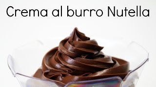 CREMA AL BURRO al Cioccolato Nutella ricetta facile e veloce [upl. by Ahaelam]