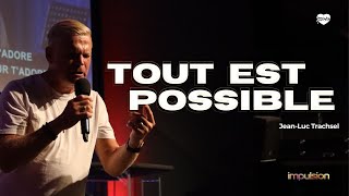 Tout est possible  JeanLuc Trachsel  Impulsion Guérison [upl. by Hofstetter]