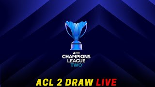 ACL 2 draw Live  AFC Champions League 2 [upl. by Shelia799]