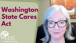 Washington Cares Act amp Estate Planning [upl. by Pate436]