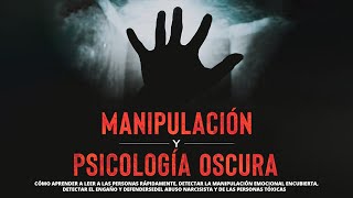 Manipulación y Psicología Oscura  Audiolibro Completo [upl. by Hepzi]